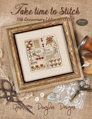 Take Time To Stitch 15th A Edition-Jeannette Douglas Designs-