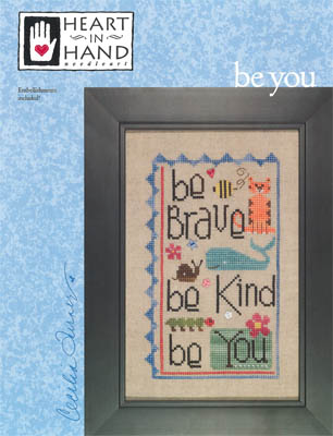 Be You (w/ emb)-Heart In Hand Needleart-