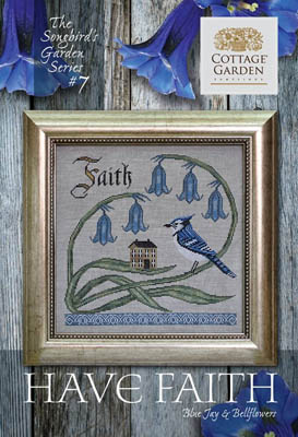 Songbird's Garden #7-Have Faith-Cottage Garden Samplings-