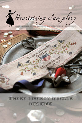 Where Liberty Dwells Huswife-Heartstring Samplery-