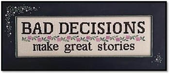 Bad Decisions-Kays Frames & Designs-