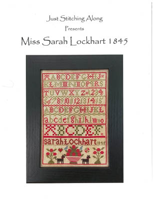 Miss Sarah Lockhart 1845-Just Stitching Along-