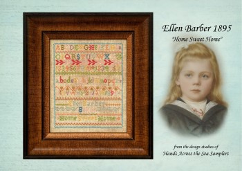 Ellen Barber 1895 Home Sweet Home-Hands Across The Sea Samplers-