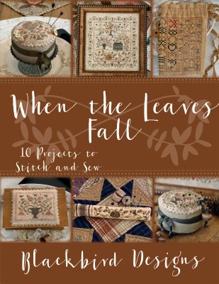 When The Leaves Fall (10 projects)-Blackbird Designs-