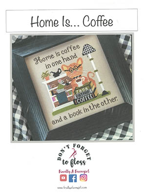 Home Is ...Coffee-Finally A Farmgirl-