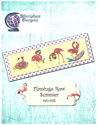 Flamingo Row-Summer-Meridian Designs For Cross Stitch-