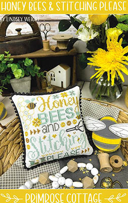 Honey Bees & Stitching Please-Primrose Cottage Stitches-