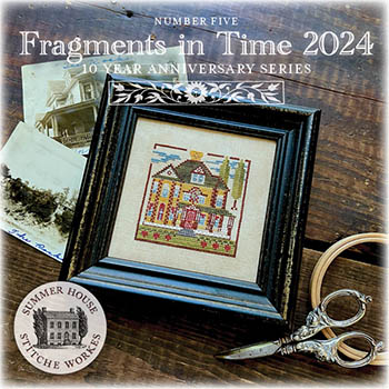 Fragments In Time 2024 #5-Summer House Stitche Workes-