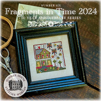 Fragments In Time 2024 #6-Summer House Stitche Workes-