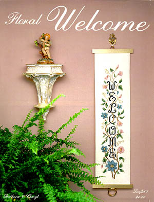 Floral Welcome-Graphs By Barbara & Cheryl-