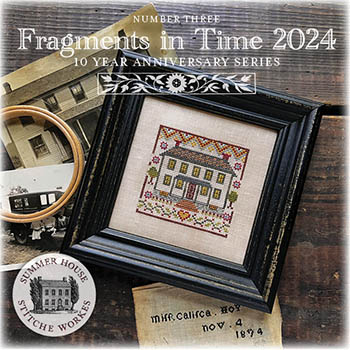 Fragments In Time 2024 #3-Summer House Stitche Workes-